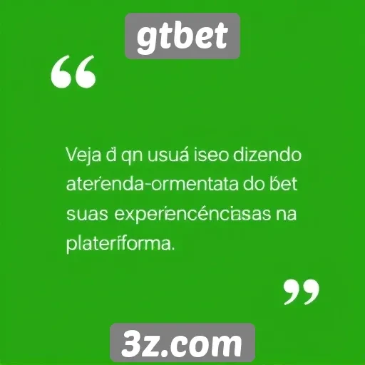 Feedback de usuários sobre o atendimento do gtbet